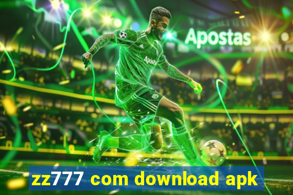 zz777 com download apk